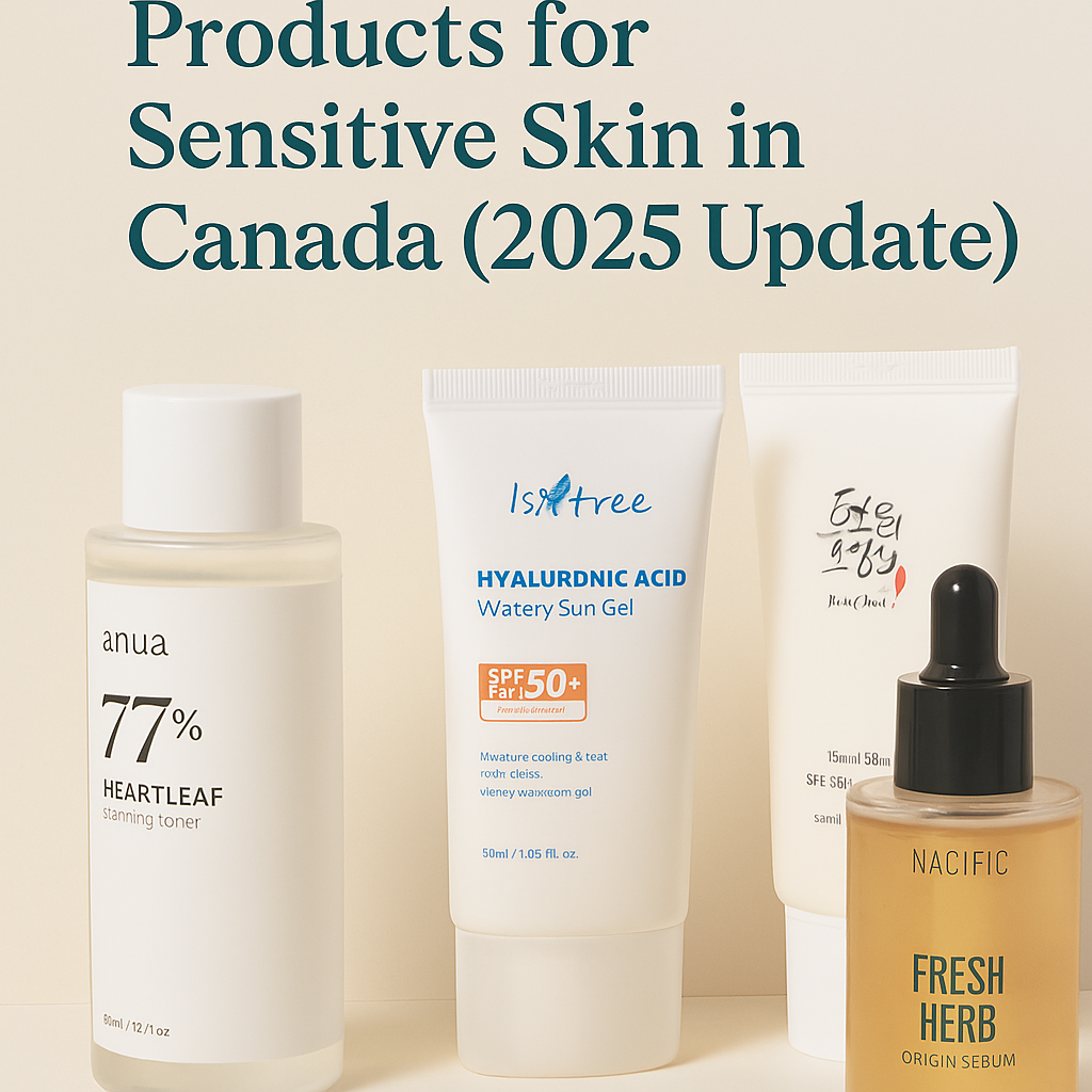 Top 5 Korean Skincare Products in Canada for Sensitive Skin (2025 Update)